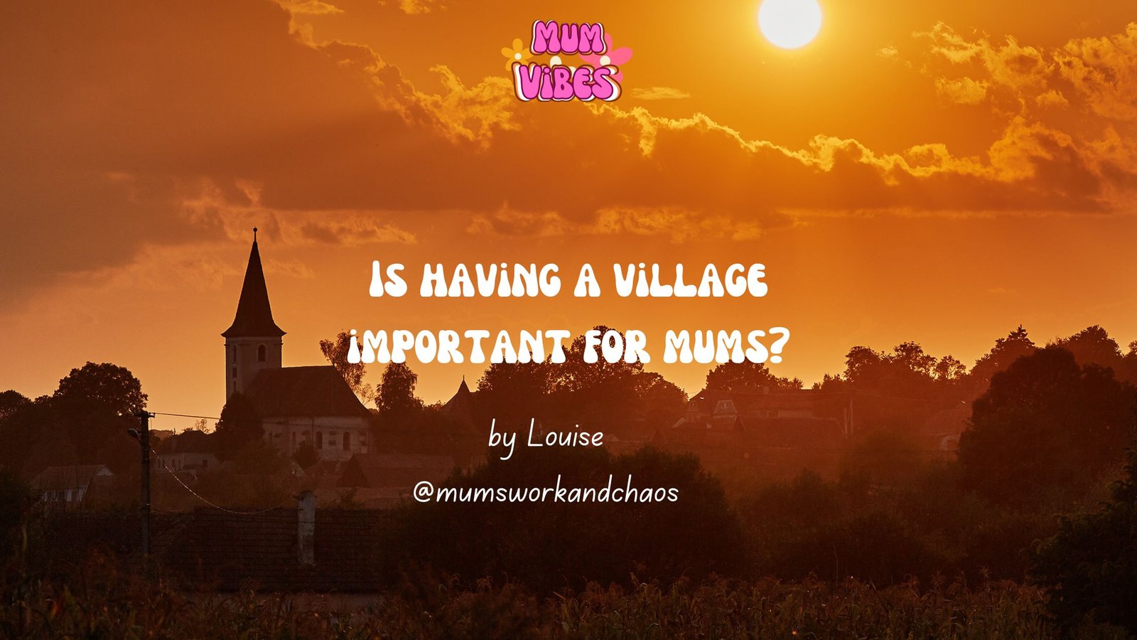 Is having a village important for mums