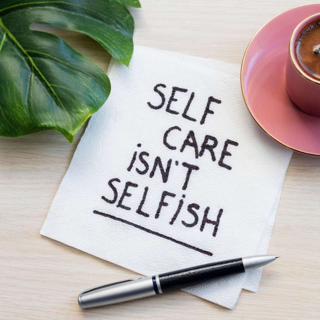 Self care isn't selfish