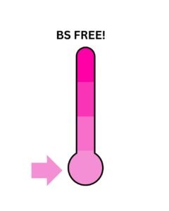 The image shows a thermometer with different shades of pink, ranging from light at the bottom to a darker shade at the top. The arrow at the side points to no BS.